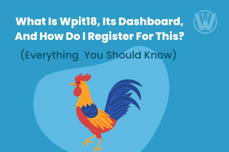 What Is Wpit18, Its Dashboard, And How Do I Register For This?