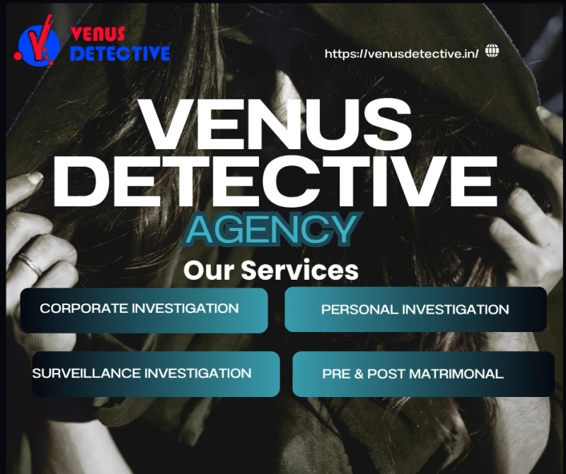 The Best Detective Agency in Bangalore You Can Trust- Venus Detective Agency