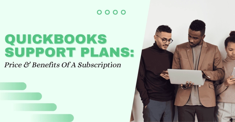 QuickBooks Support Plans: Price & Benefits Of A Subscription