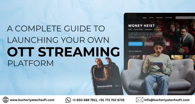 A Complete Guide to Launching Your Own OTT Streaming Platform in 2025