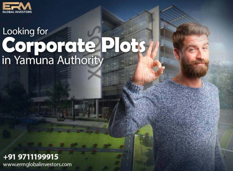 Looking for Corporate Plots in Yamuna Authority for Big Size (YEIDA) to Secure the Best Investment