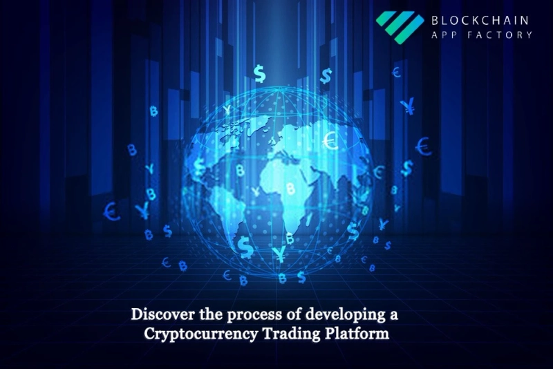 Cryptocurrency Trading Platform Development - Blockchain App Factory