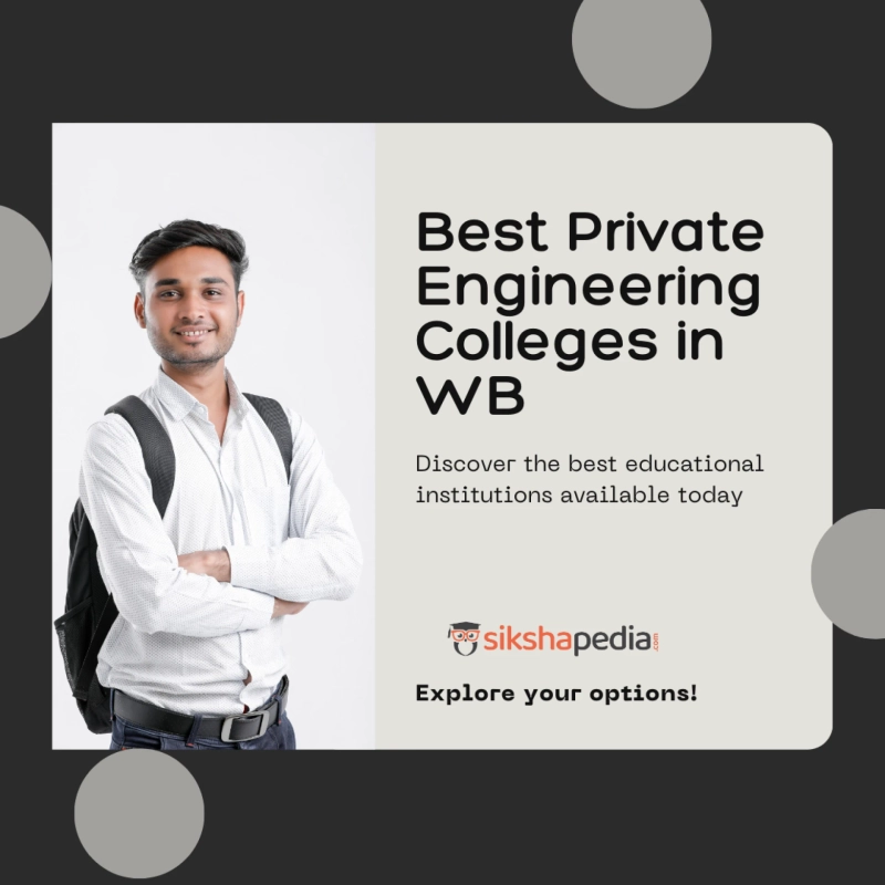 Choosing the Best Private Engineering Colleges in West Bengal