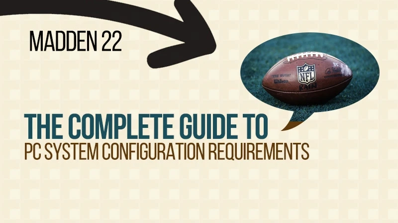 Madden 22: The complete guide to PC system configuration requirements