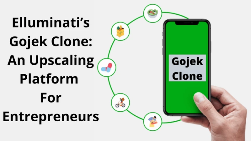 Elluminati’s Gojek Clone: An Upscaling Platform For Entrepreneurs
