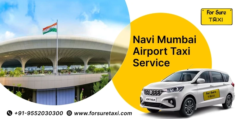 Complete Guide to Navi Mumbai Airport Taxi Service for Hassle-Free Travel