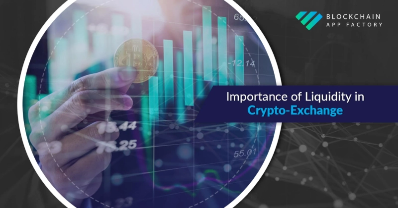Importance of Liquidity in Crypto-Exchange - Blockchain App Factory