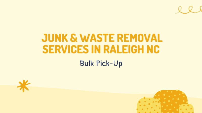 Junk & Waste Removal Services in Raleigh NC