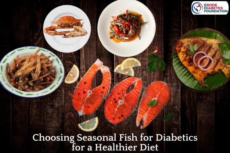 Fish for diabetics : Choosing Seasonal fish for Healthy Diet