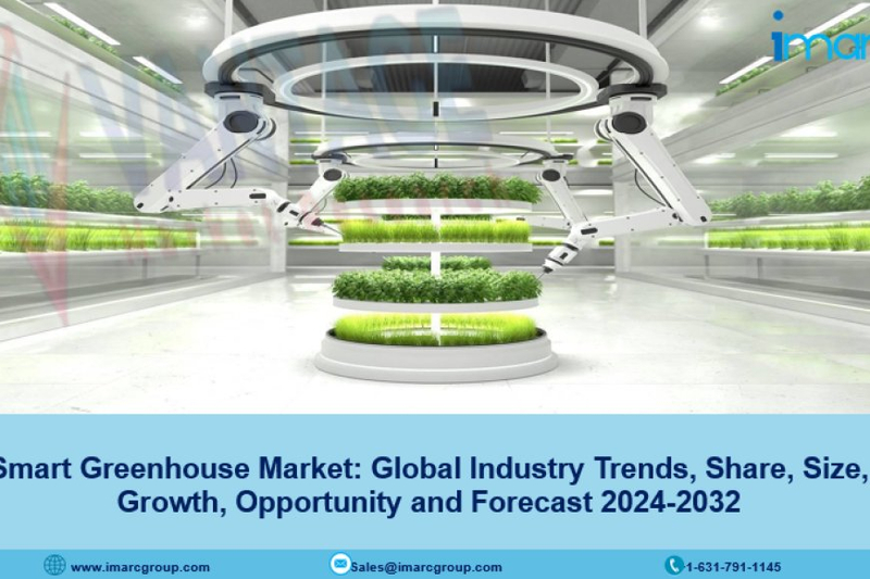 Smart Greenhouse Market Report, Demand, Growth, Forecast 2024-2032