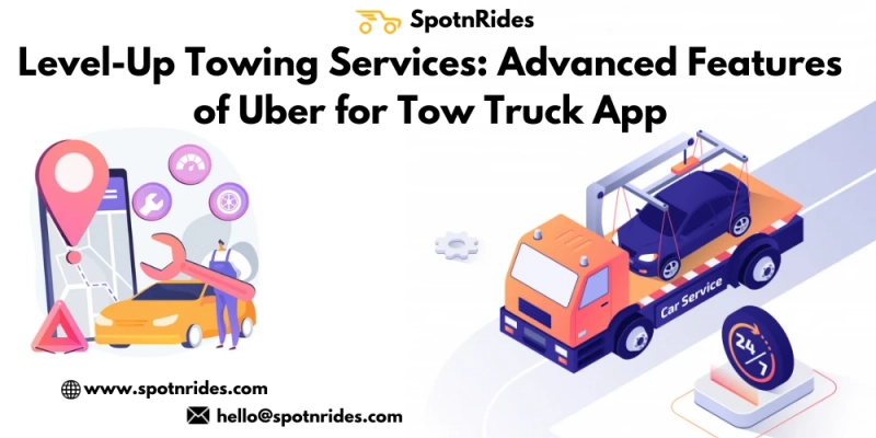 What are the Advanced Features of Tow Truck App to Bring Fame to the Localized Towing Technicians?