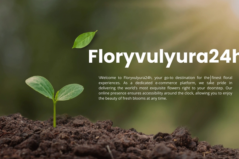 Floryvulyura 24h: Your Ultimate Guide to Ordering Fresh Flowers Online and In-Store