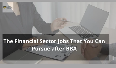 The Financial Sector Jobs That You Can Pursue after BBA