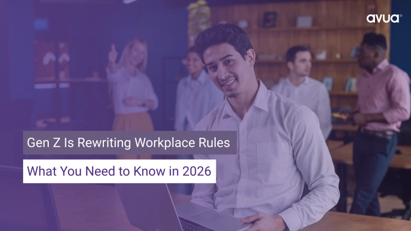 Gen Z Is Rewriting Workplace Rules: What You Need to Know in 2026