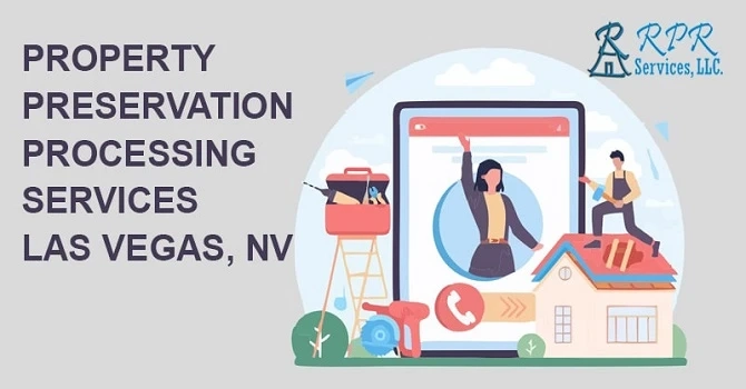 Best Property Preservation Processing Services in Las Vegas, NV