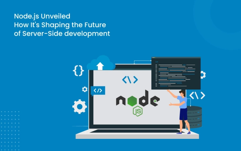 Node.js Unveiled How it’s shaping the future of server-side development