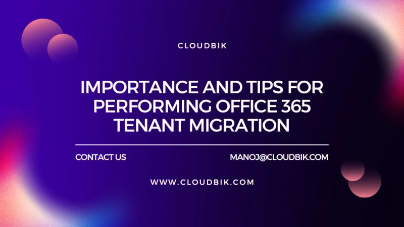 Importance and Tips for performing Tenant to Tenant Migration