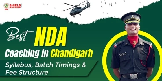 Best NDA Coaching in Chandigarh: Syllabus, Batch Timings & Fee Structure