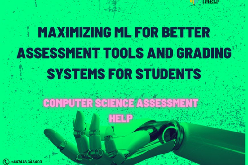 Maximizing ML for Better Assessment Tools in Computer Science Assessment Help
