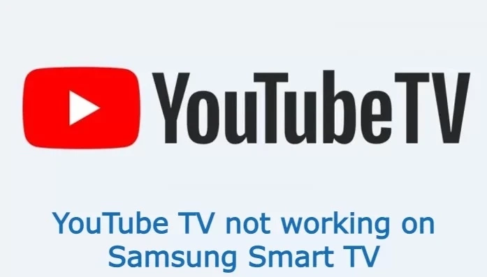 Fix YouTube TV Not Working On Smart Samsung TV