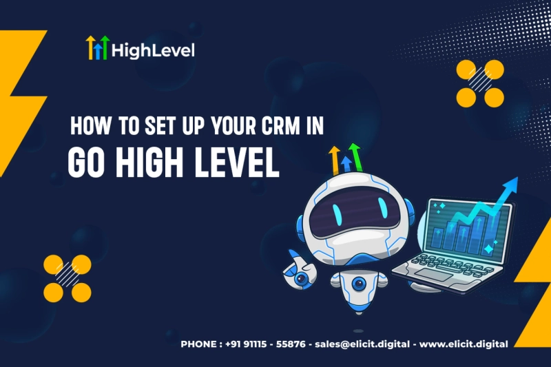 How to Set Up Your CRM in GoHighLevel