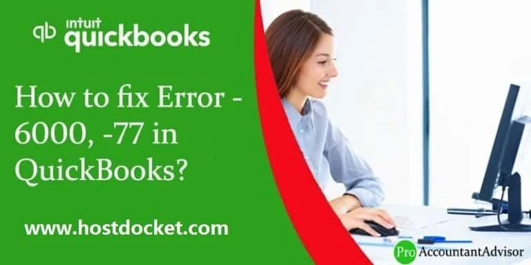 How to fix QuickBooks error code 6000 77?