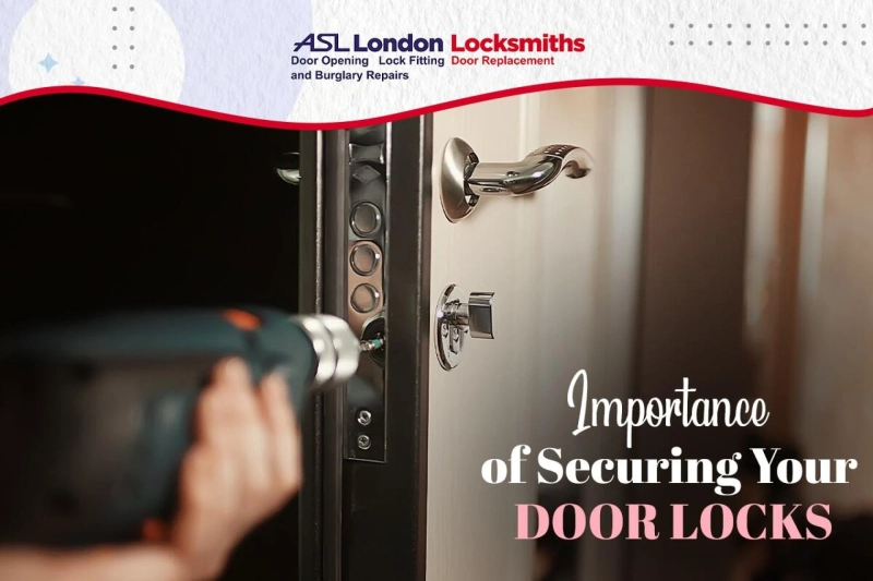 Importance of Securing Your Door Locks