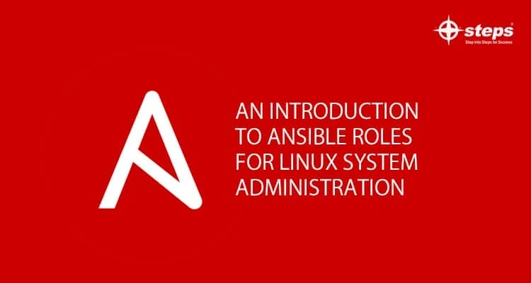 AN INTRODUCTION TO ANSIBLE ROLES FOR LINUX SYSTEM ADMINISTRATION