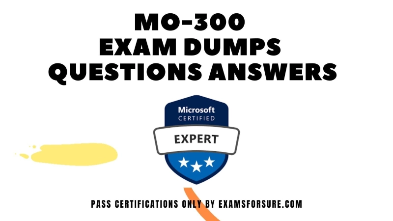 Top Level Information | MO-300 Dumps PDF Study Guid | Examsforsure.com