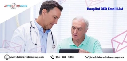 Revolutionize Your Marketing Efforts With Hospital CEO Email List