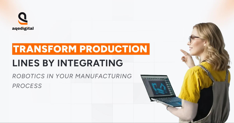 Why Robotics Is the Most Critical Innovation in Today’s Manufacturing Industry