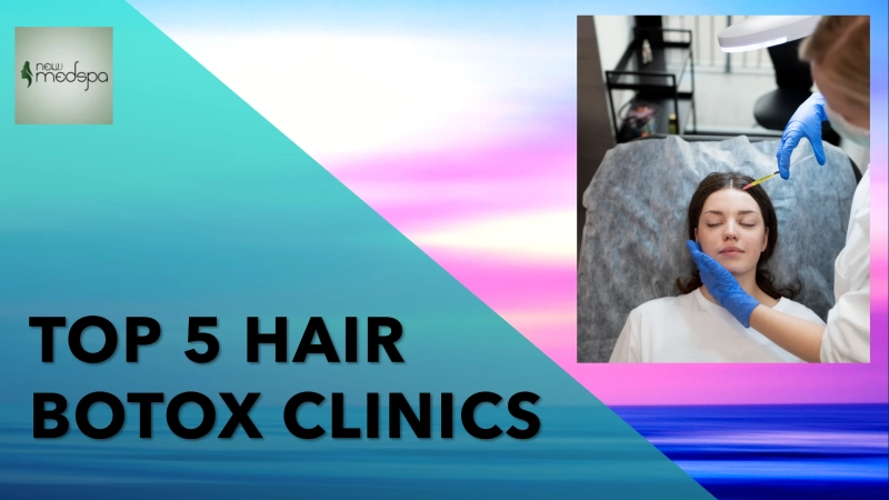  Best Hair Botox Clinics USA