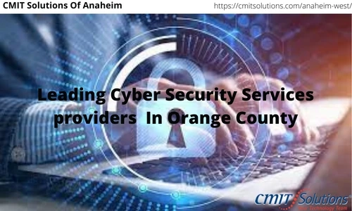 Leading Cyber Security Services providers In Orange County