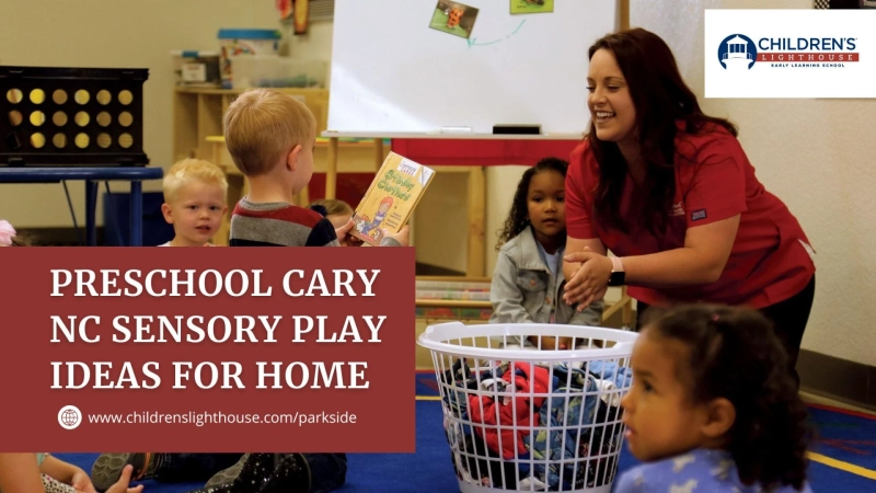 Preschool Cary, NC Sensory Play Ideas for Home