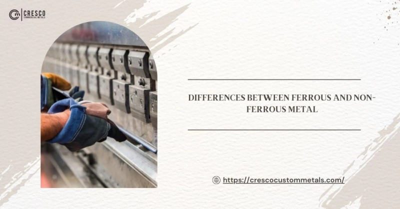 Differences Between Ferrous and Non-ferrous Metal