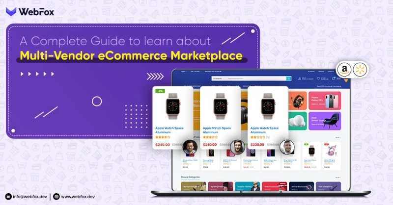 A Complete Guide To Learn About Multi-Vendor ECommerce Marketplace