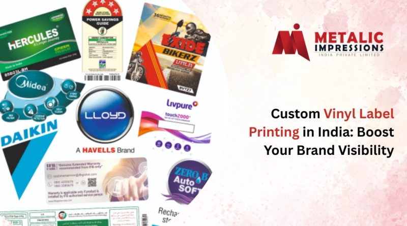Custom Vinyl Label Printing in India: Boost Your Brand Visibility