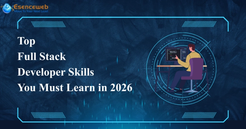 Top Full Stack Developer Skills You Must Learn in 2026