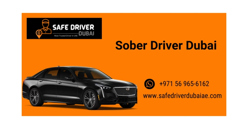 Sober Driver Dubai Services: Navigating the Night Safely