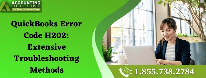An effective way to fix QuickBooks Error Code H202