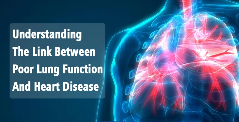 Understanding The Link Between Poor Lung Function And Heart Disease