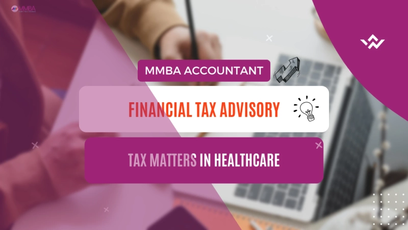 Tax Matters in Healthcare: Your Ultimate Guide to Financial Tax Advisors