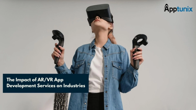 The Impact of AR/VR App Development Services on Industries