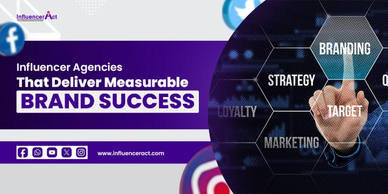 Influencer Agencies That Deliver Measurable Brand Success