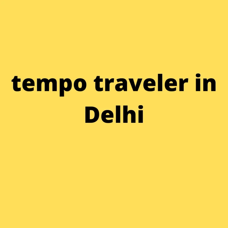 Tempo Traveller in Delhi