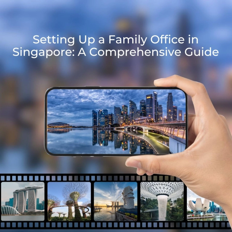 Setting Up a Family Office in Singapore: A Comprehensive Guide