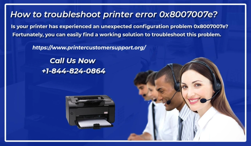 How to troubleshoot printer error 0x8007007e?