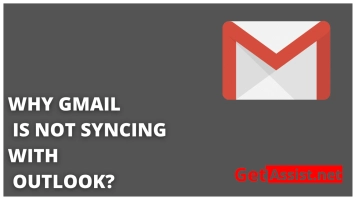 Why Gmail is not syncing with Outlook?