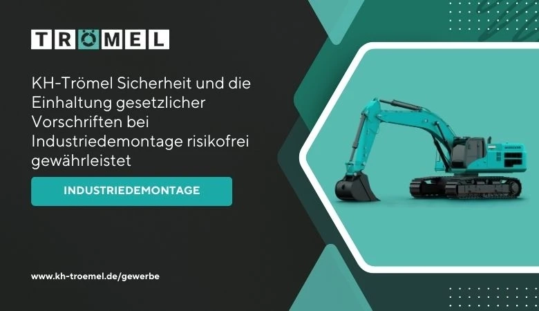 KH-Trömel Sicherheit und die Einhaltung gesetzlicher Vorschriften bei Industriedemontage risikofrei gewährleistet