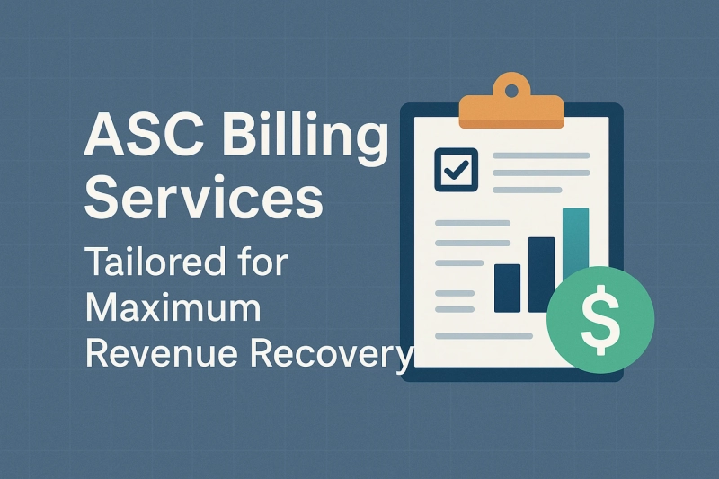 ASC Billing Services Tailored for Maximum Revenue Recovery